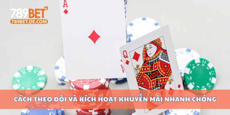 Cách theo dõi và kích hoạt khuyến mãi nhanh chóng