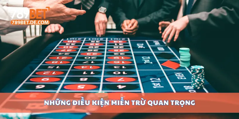 Những điều kiện miễn trừ quan trọng