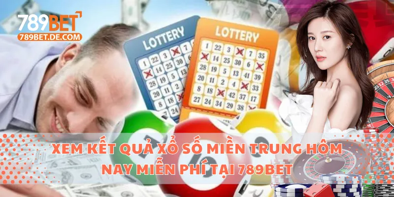 Xem Kết Quả Xổ Số Miền Trung Hôm Nay Miễn Phí Tại 789bet 1 xổ số miền Trung